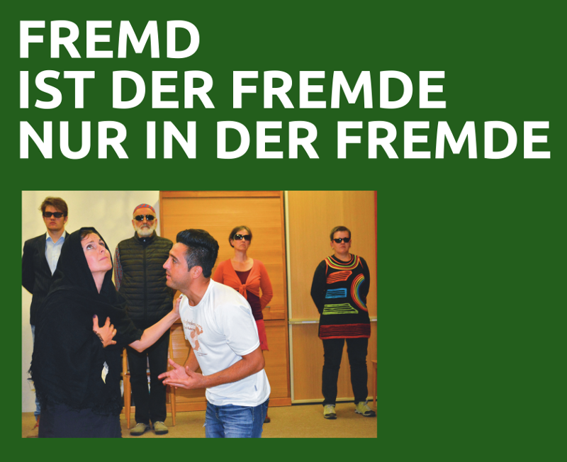 Forumtheater: Fremd ist der Fremde nur in der Fremde