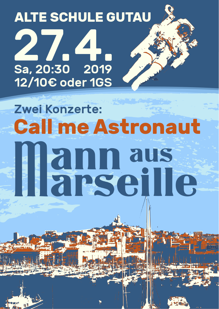 Konzert „Mann aus Marseille“ und „Call me Astronaut“