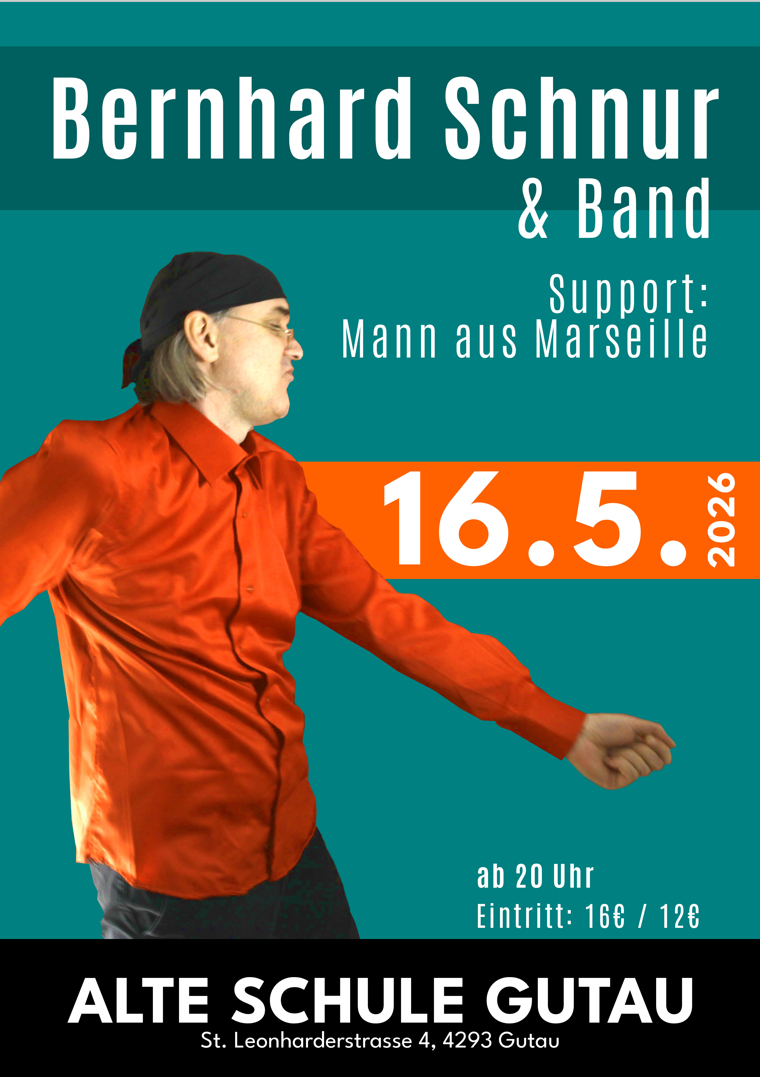 Sa, 16.5. | Bernhard Schnur mit Band, Support: Mann aus Marseille
